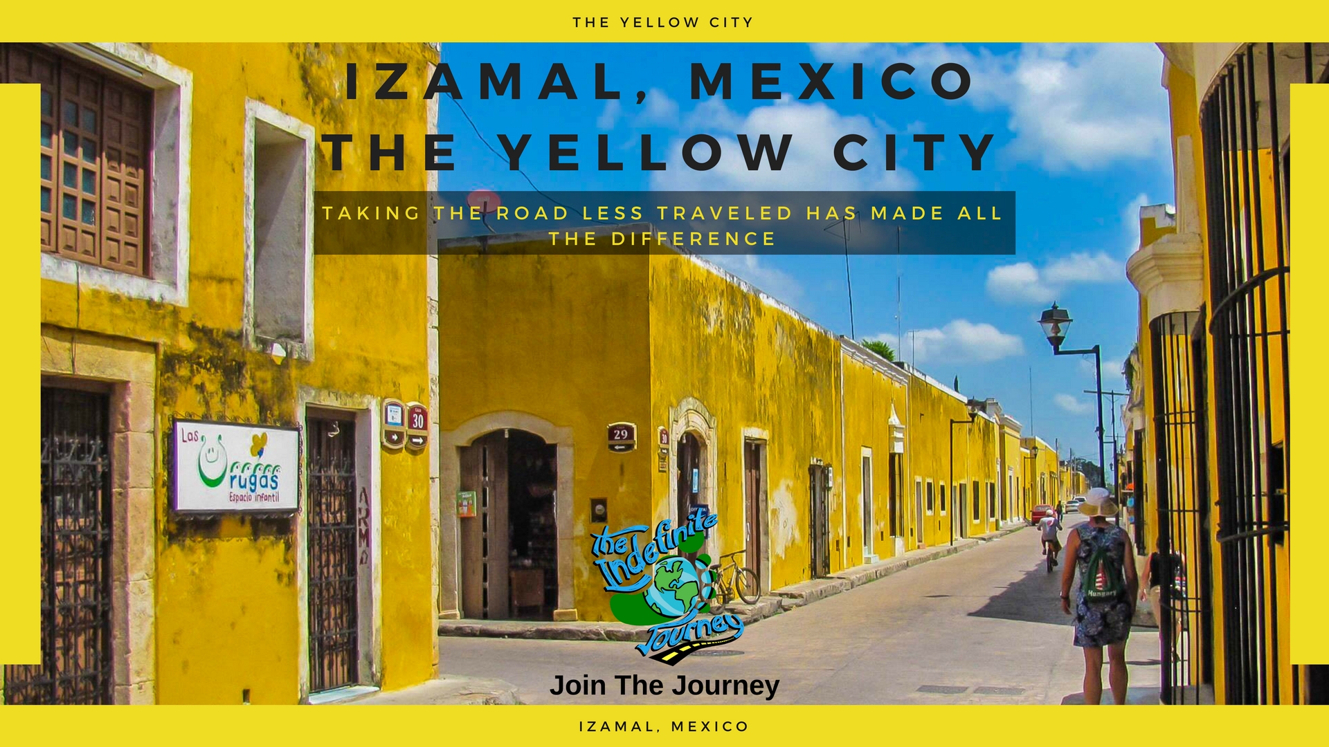 Izamal, Mexico the Yellow City- Taking the Road Less Traveled Has Made All The Difference